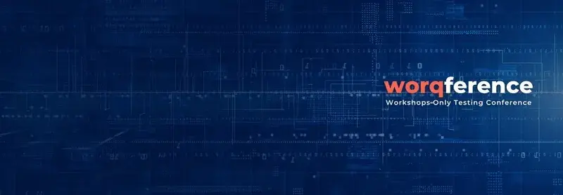 Worqference 2023 Insights: Redefining Quality Engineering Practices